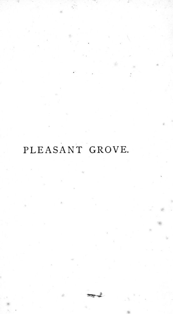 Scan 0003 of Pleasant Grove : a book for the young