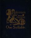Read Robinson Crusoe in words of one syllable