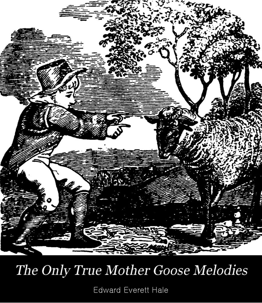 Scan 0001 of The only true Mother Goose melodies