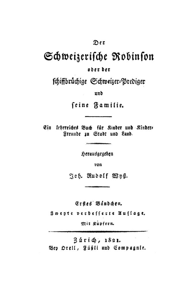 Scan 0002 of Der Schweizerische Robinson oder der schiffbrüchige Schweizer-Prediger und seine Familie (Band 1)
