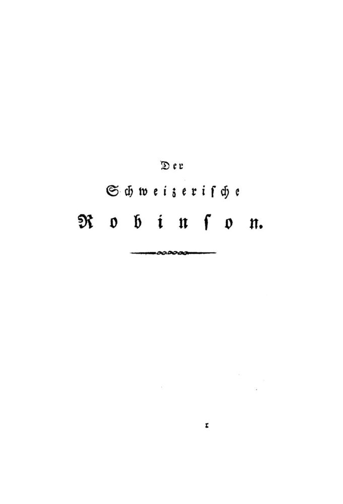 Scan 0018 of Der Schweizerische Robinson oder der schiffbrüchige Schweizer-Prediger und seine Familie (Band 1)