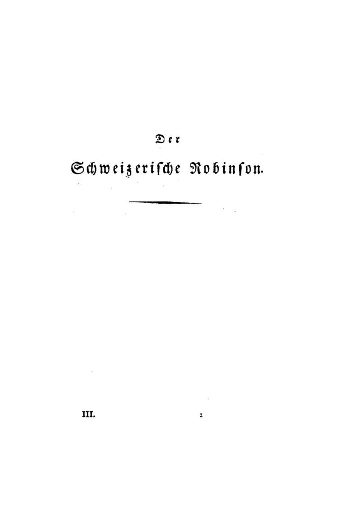 Scan 0010 of Der Schweizerische Robinson oder der schiffbrüchige Schweizer-Prediger und seine Familie (Band 3)